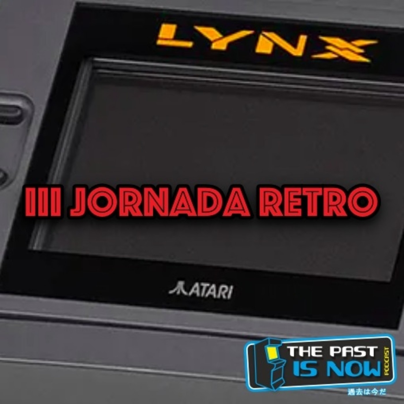 III Jornada Retro de The Past Is Now ATARI LYNX