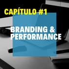 Capítulo 1: Marketing de Branding y Performance