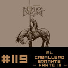 #119 EL CABALLERO ERRANTE (parte III) - George R. R. Martin