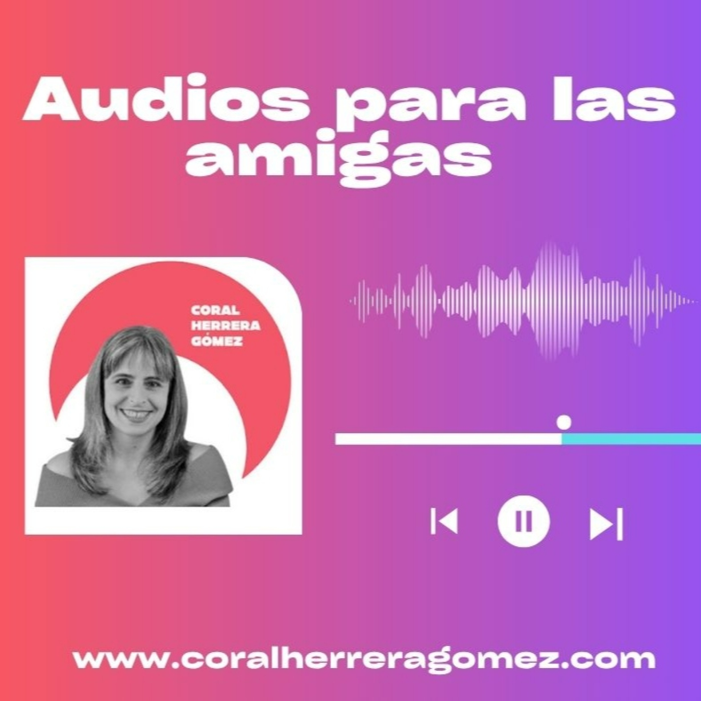 Coral Herrera Gómez Podcasts