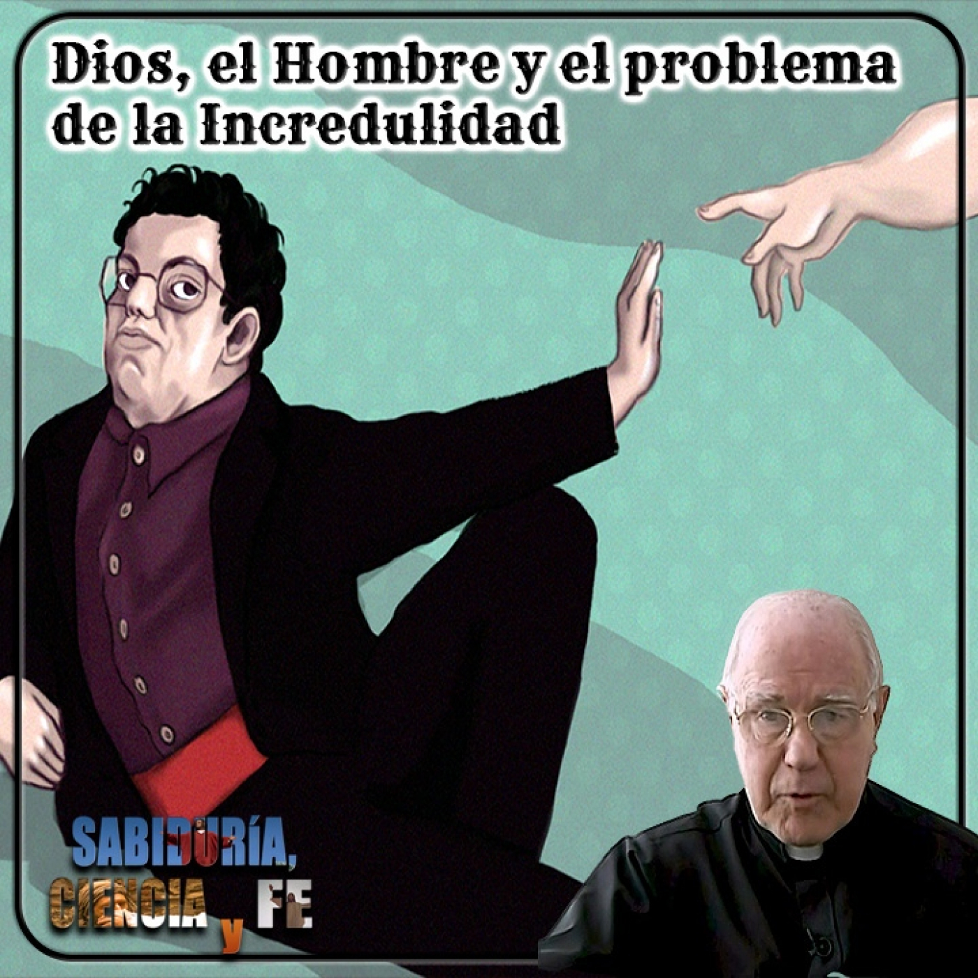 Sabiduría, Ciencia y Fe