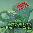 PROGcastinators 2 Part 2: La hora de las tortas Suite