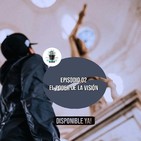 El Poder de la Visión (Episodio 02)