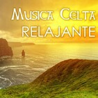 Música Celta para encontrar tranquilidad, equilibrar energías y relajarse