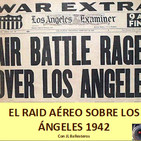 NdG #78 La batalla de los Ángeles, El Raid Aéreo de 1942