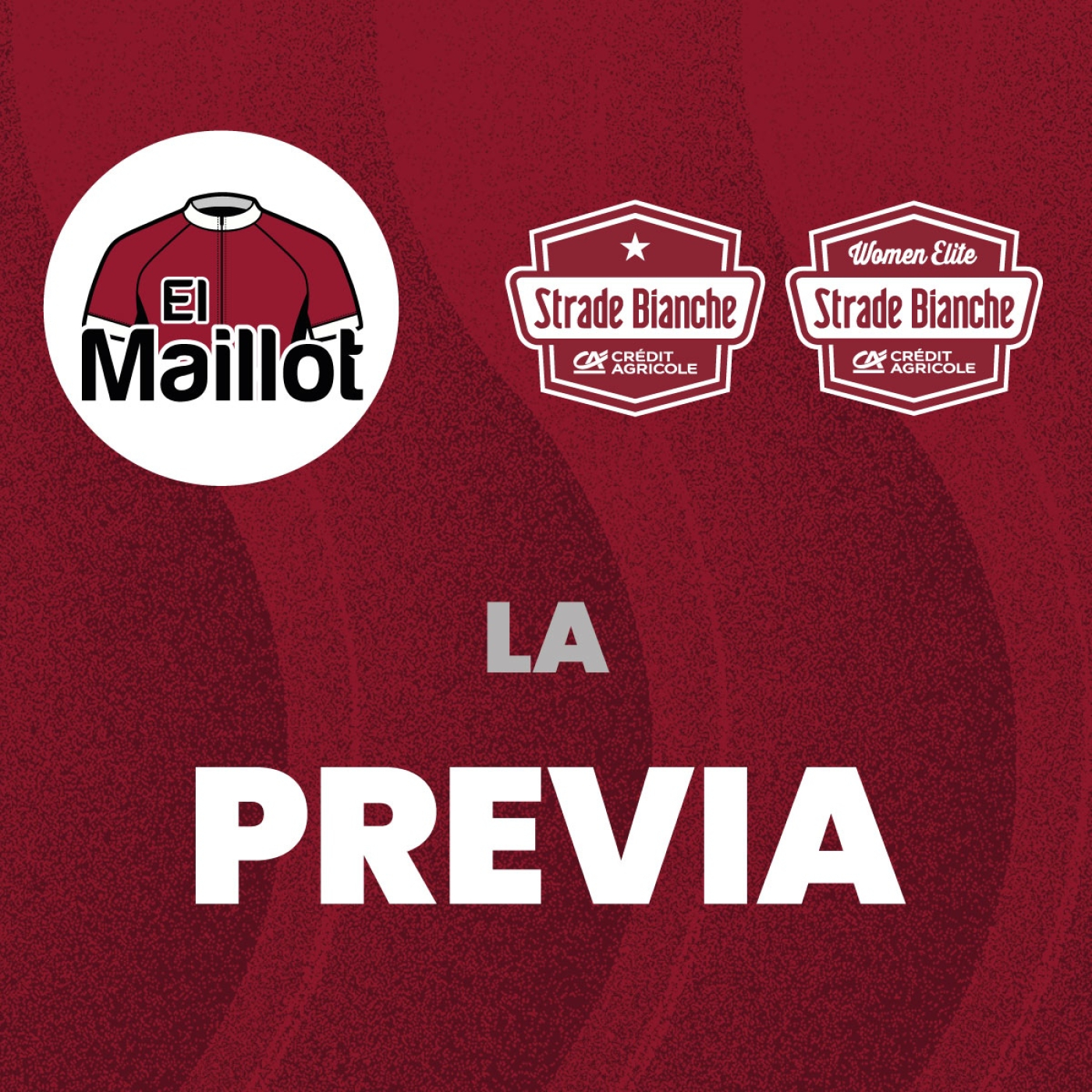 El Maillot - Podcast oficial de Strade Bianche 2024 - La previa