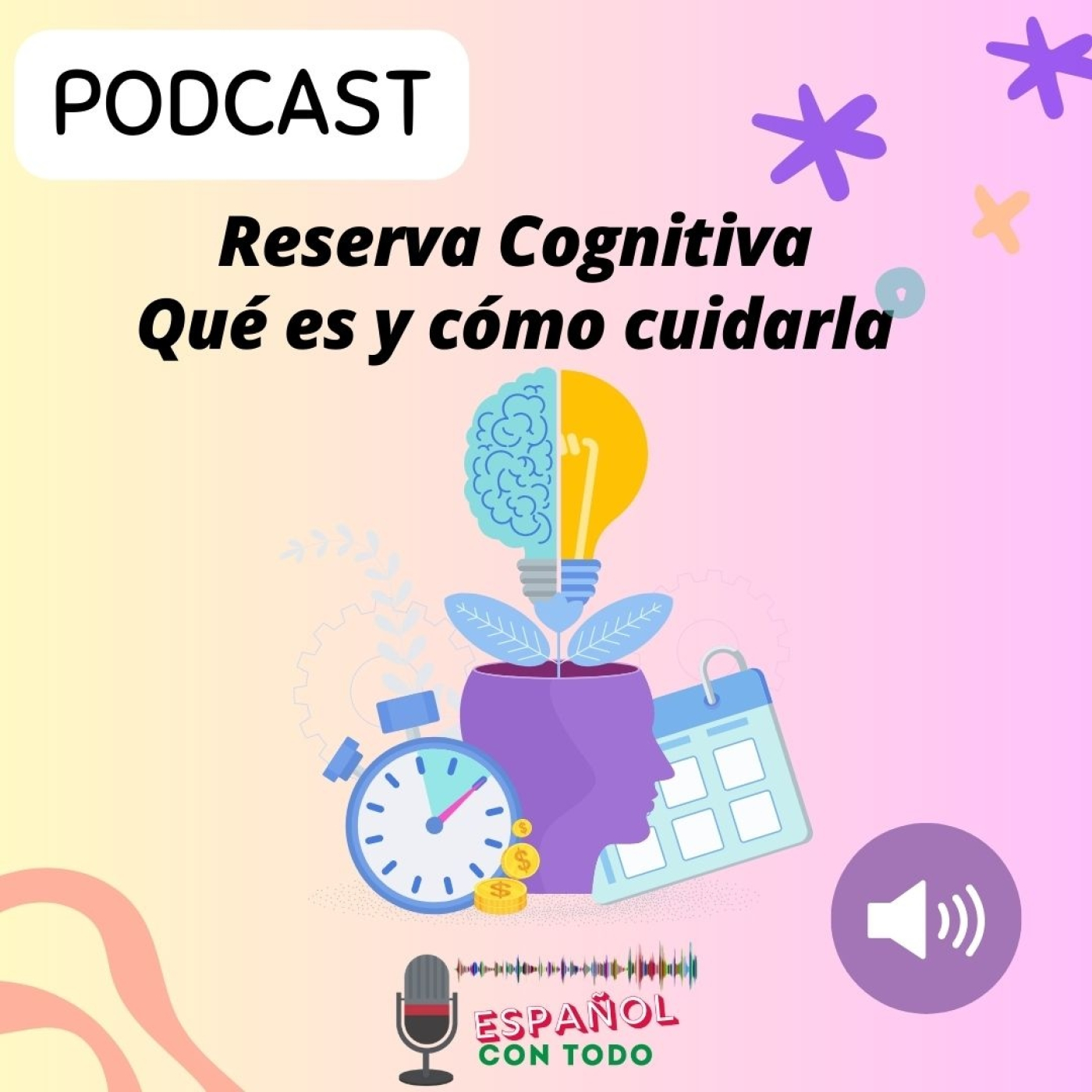 052 - Reserva Cognitiva – Qué es y cómo cuidarla