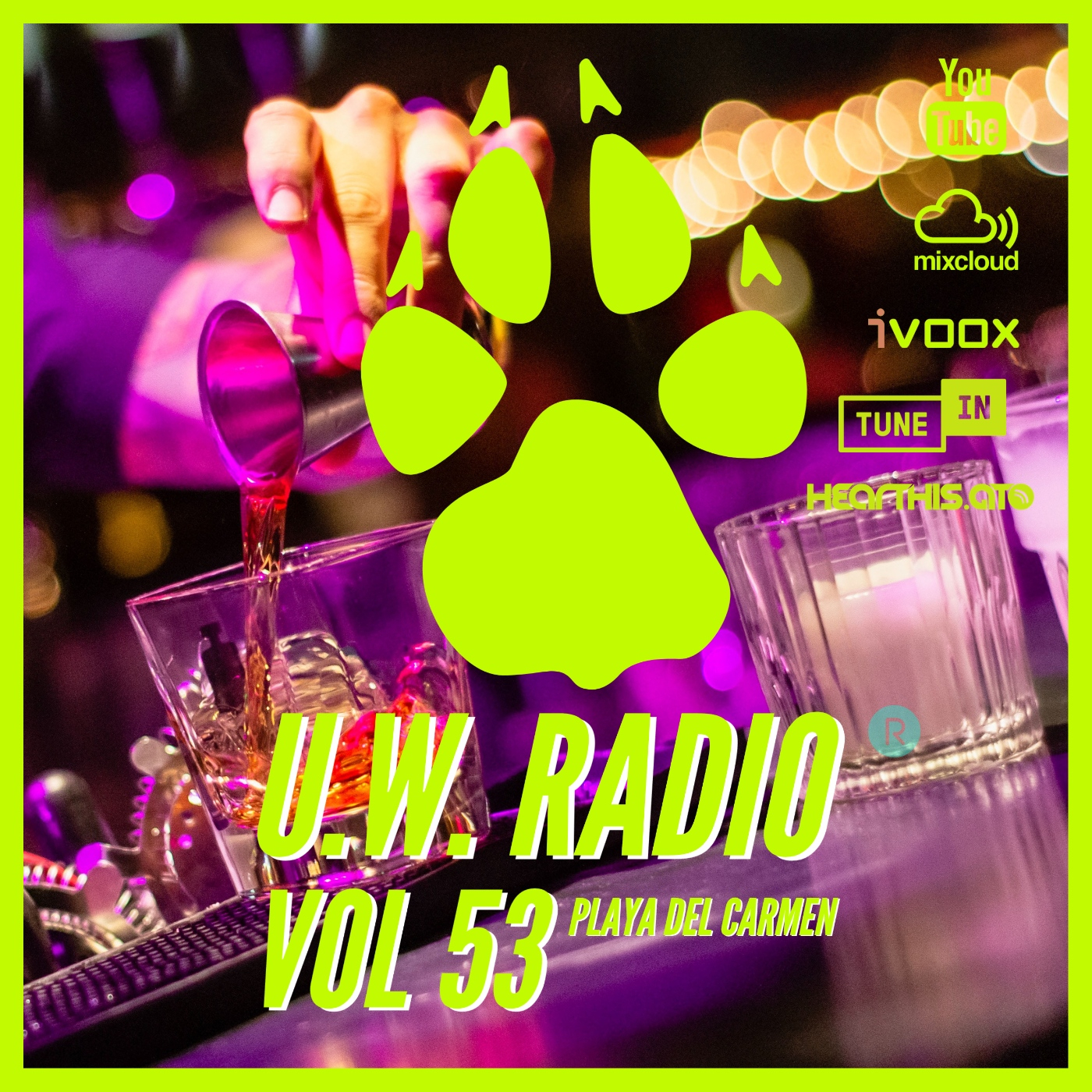 U.W.RADIO HOUSE MUSIC IN PLAYA DEL CARMEN VOL 53 episode artwork
