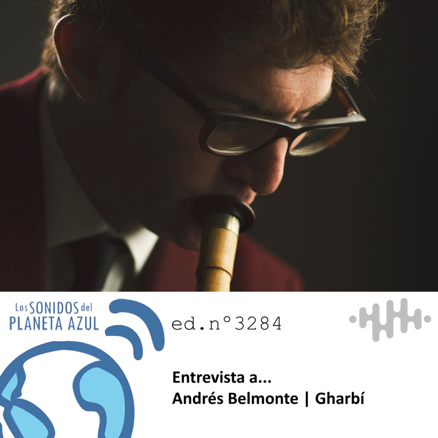 Los Sonidos del Planeta Azul 3284 - Entrevista a ANDRÉS BELMONTE. ‘Gharbí’ (22 05 2025) episode artwork