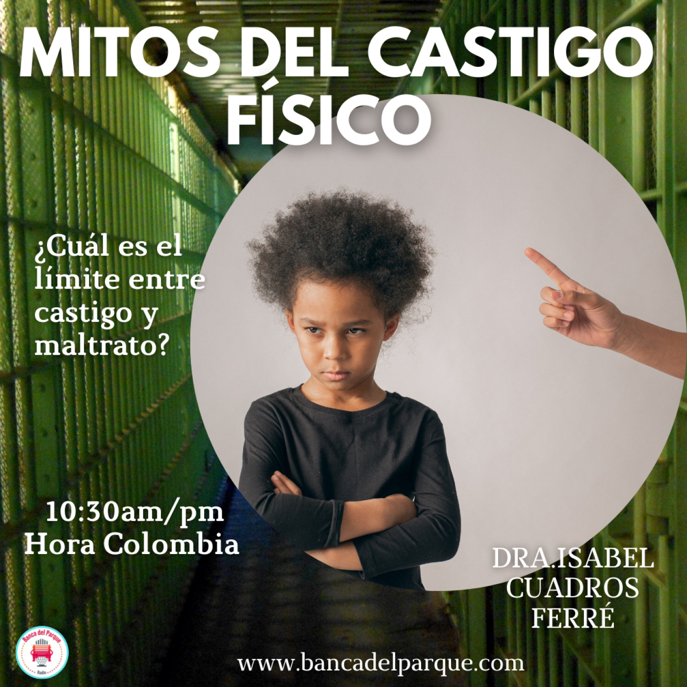 21.07.2022 - La Banca del Parque - Dra Isabel Cuadros Ferré - MITOS DEL CASTIGO FÍSICO episode artwork