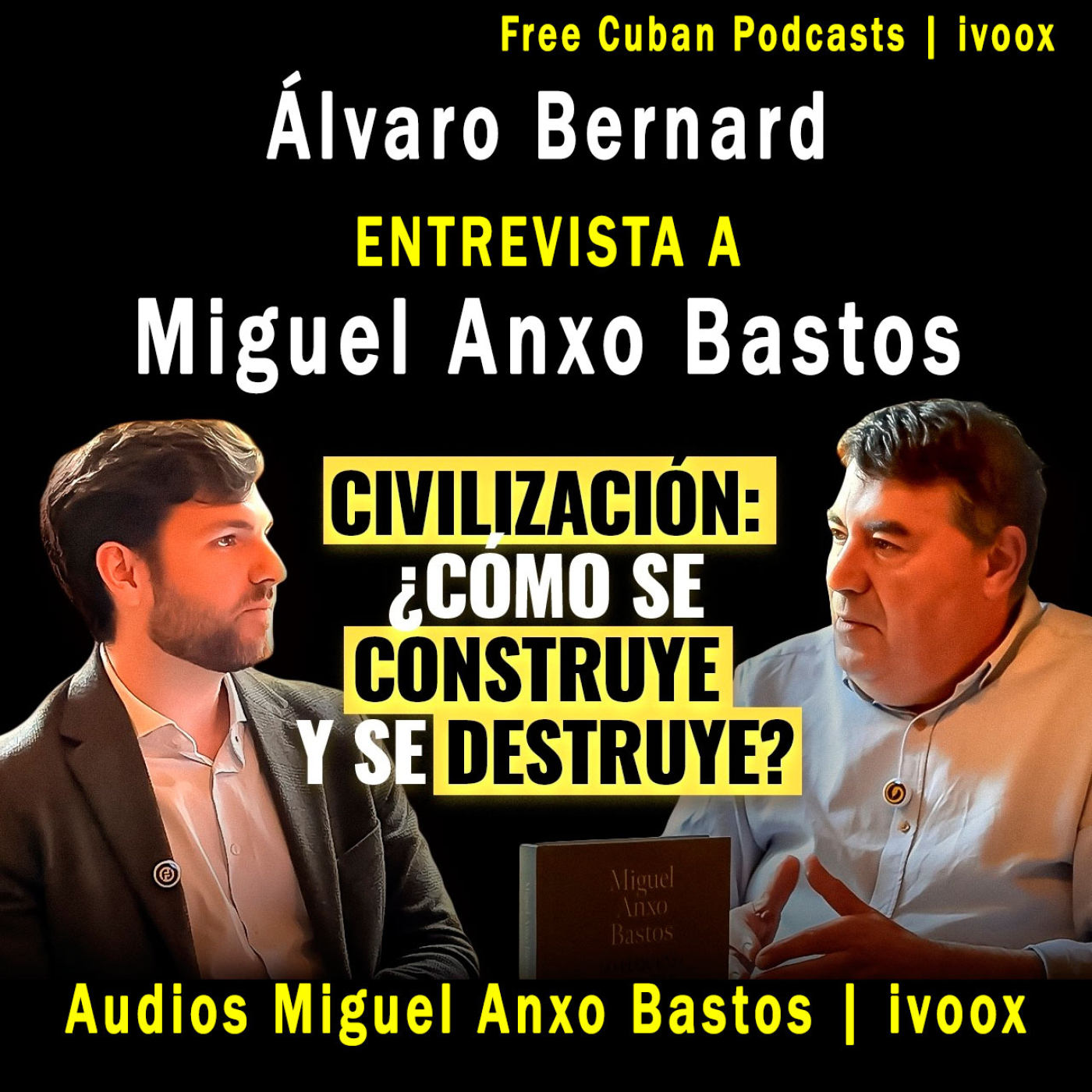 # 332 | ¿Cómo se construye una civilización? Con la religión. Entrevista con Álvaro Bernard