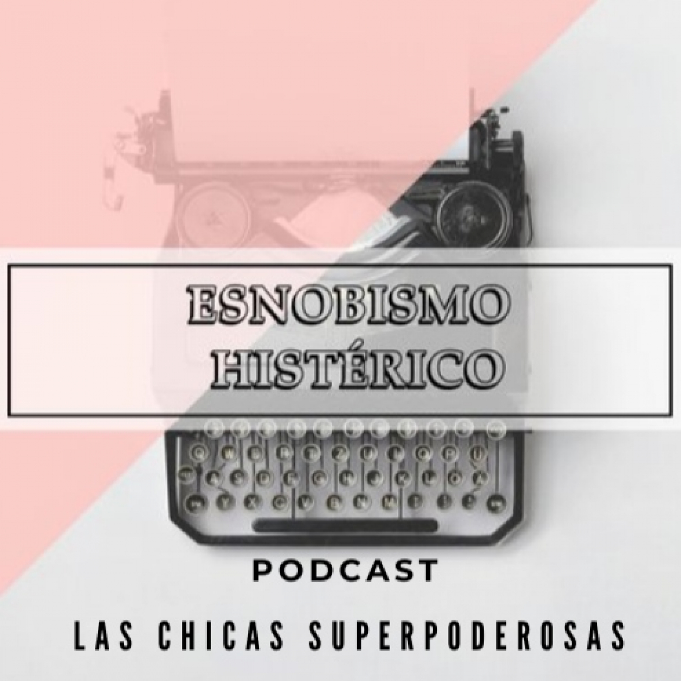 Esnobismo Histérico