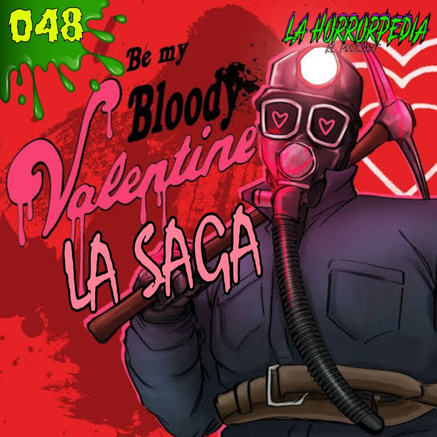 La Horrorpedia 048 - San Valentín Sangriento "My Bloody Valentine" LA SAGA (1981 Y 2009) episode artwork