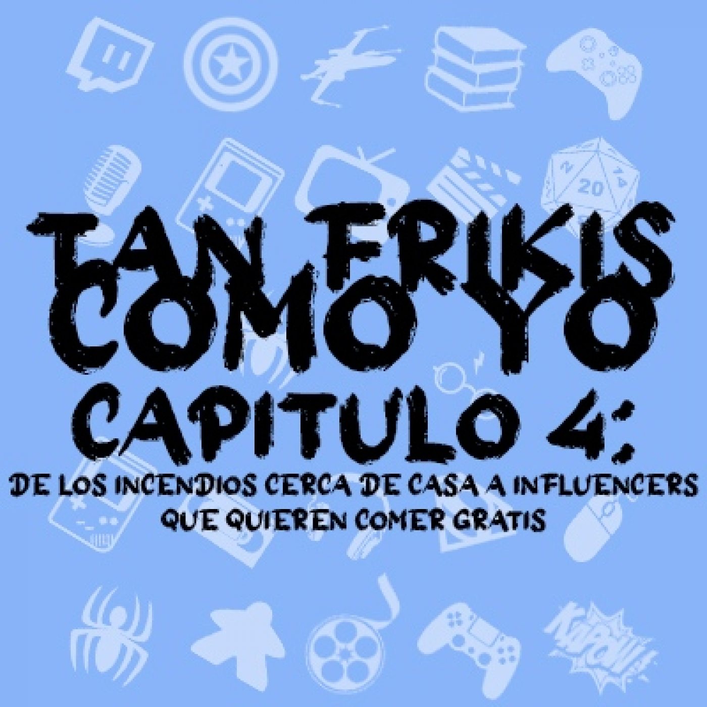 Tan frikis Como Yo