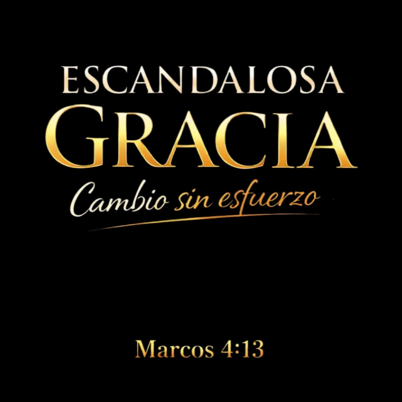 Escandalosa Gracia: Cambio Sin Esfuerzo/Pastor Joaquin Alvidrez episode artwork