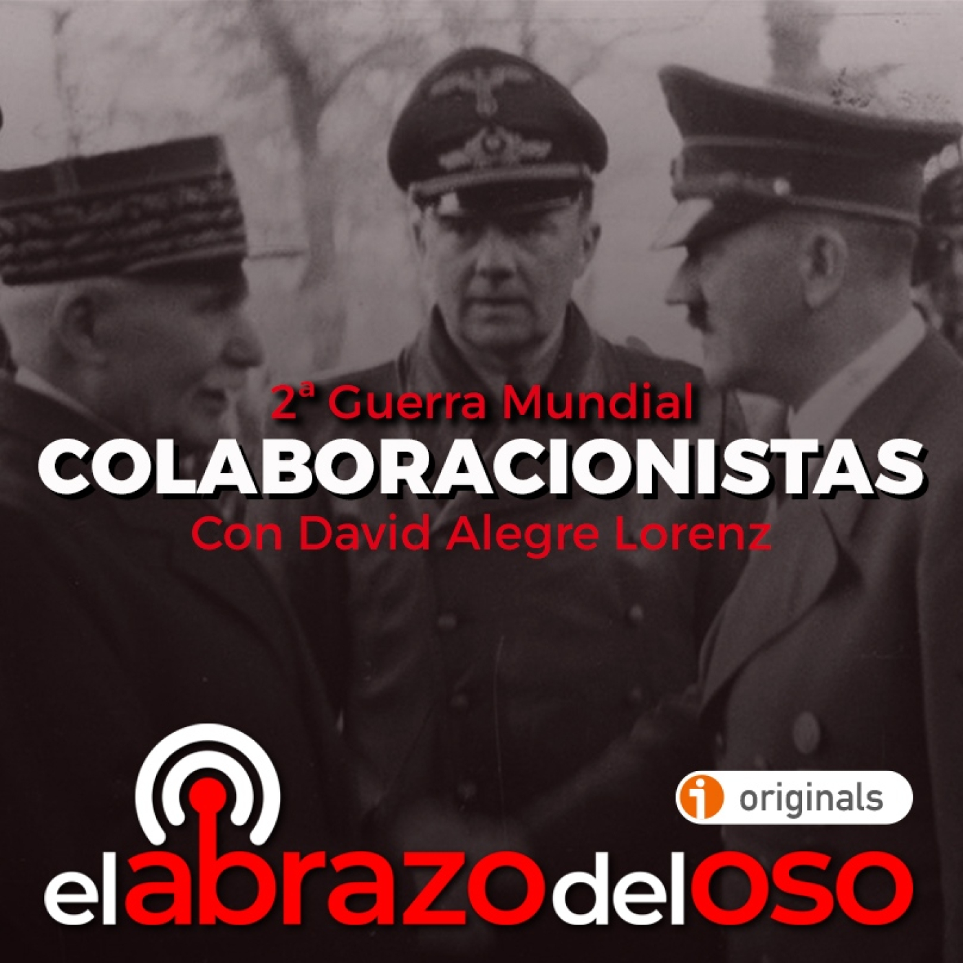 Colaboracionistas: Segunda Guerra Mundial - El Abrazo del Oso
