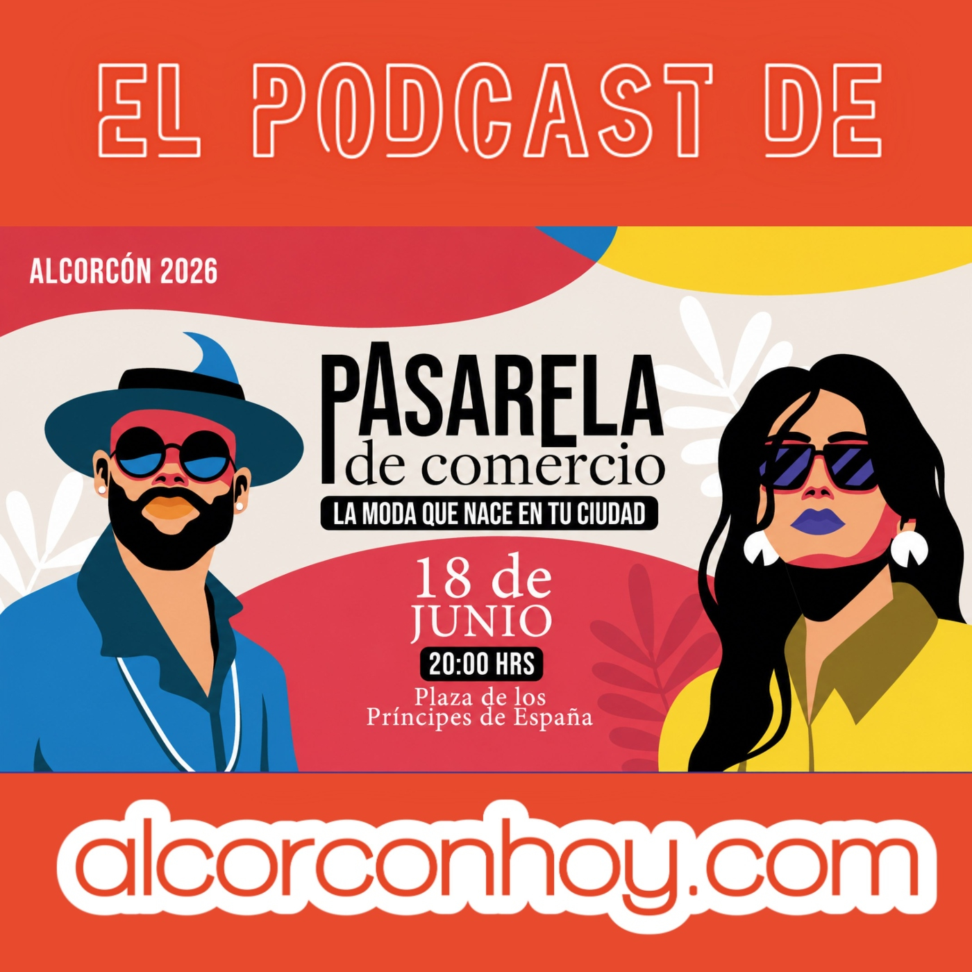 La Pasarela de Comercio de Alcorcón regresa el 18 de junio: podcast alcorconhoy episode artwork