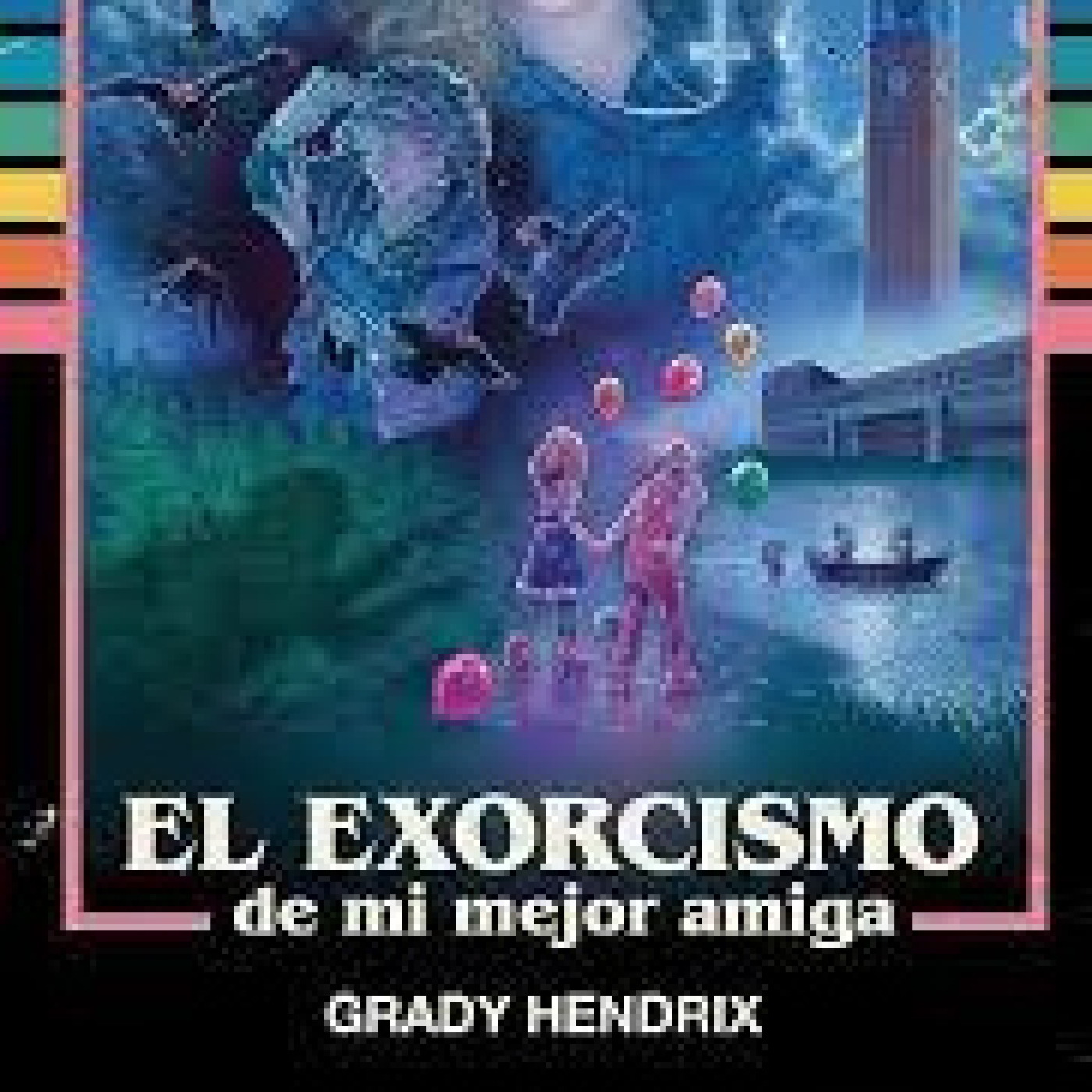 Lector de misterio 52 El exorcismo de mi mejor amiga de Grady Hendrix