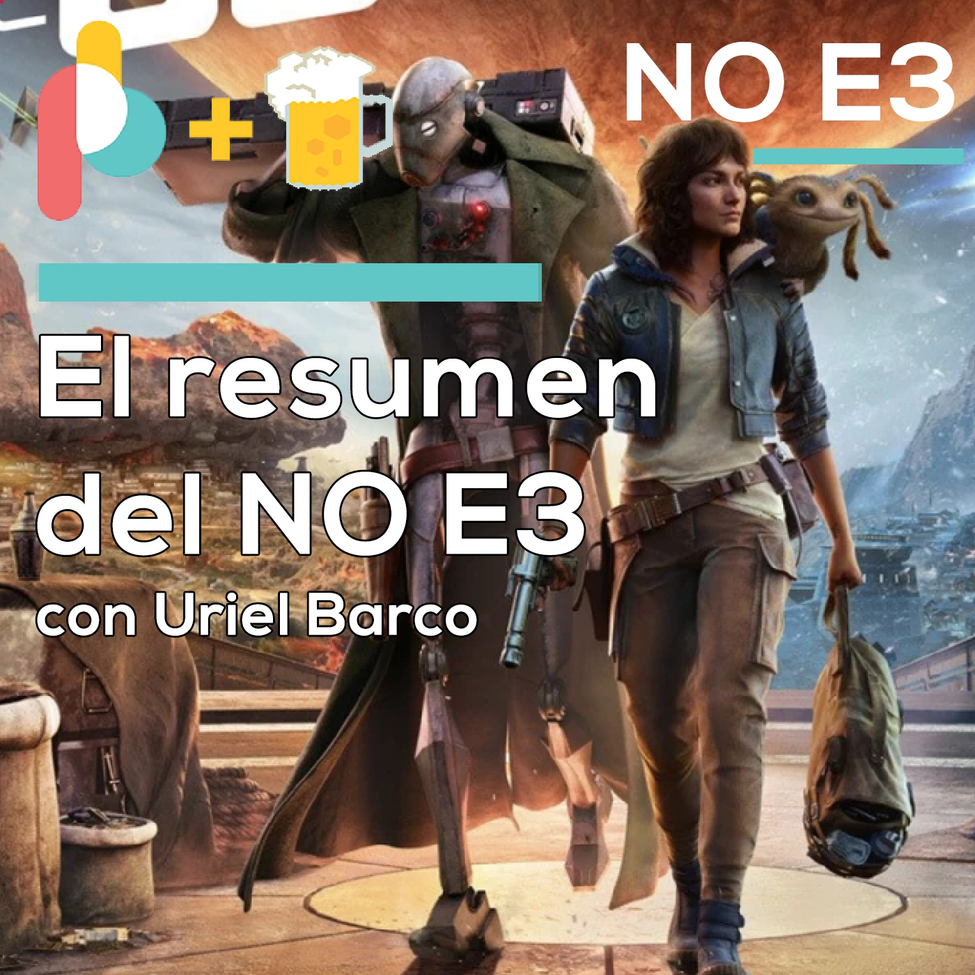 Pixelbits con cerveza: Nuestros juegos favoritos del No-E3 con Uriel Barco