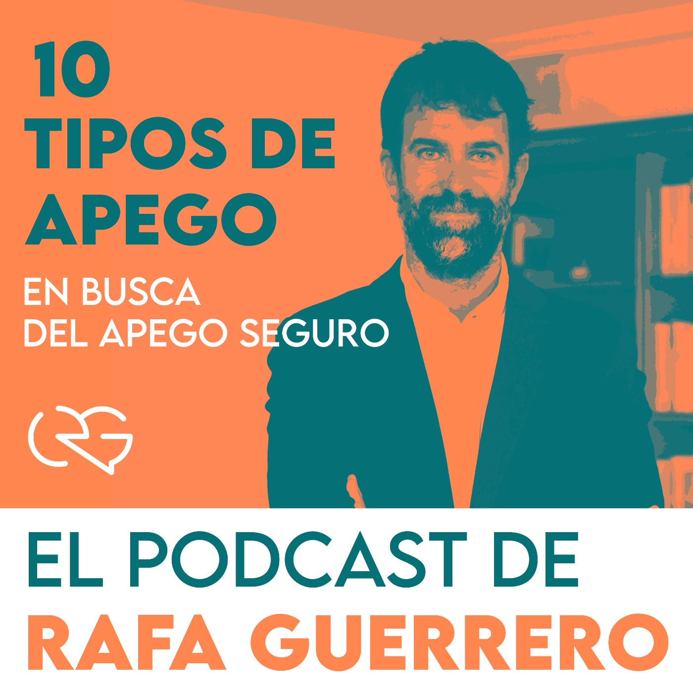 Episodio 10. Tipos de apego: En busca del apego seguro