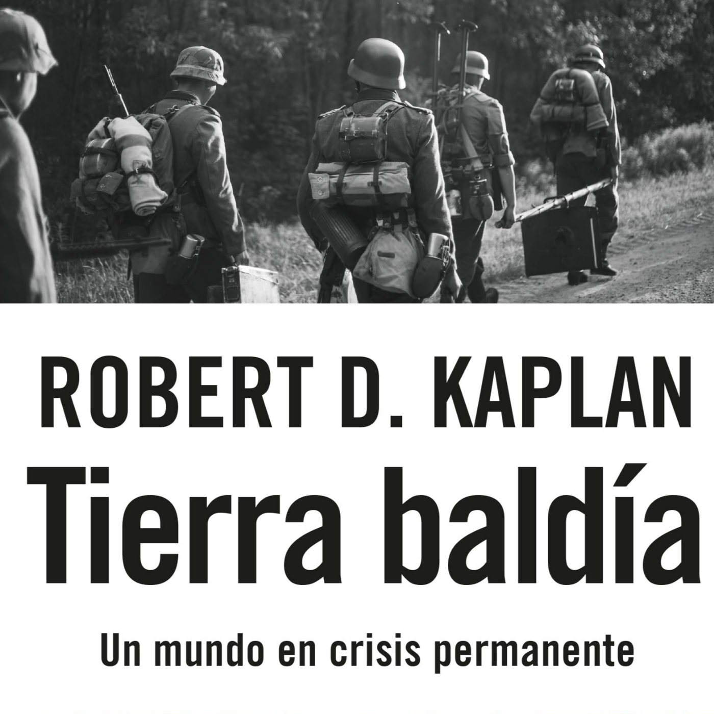 Tierra Baldía, un mundo en crisis permanente, de Robert Kaplan episode artwork