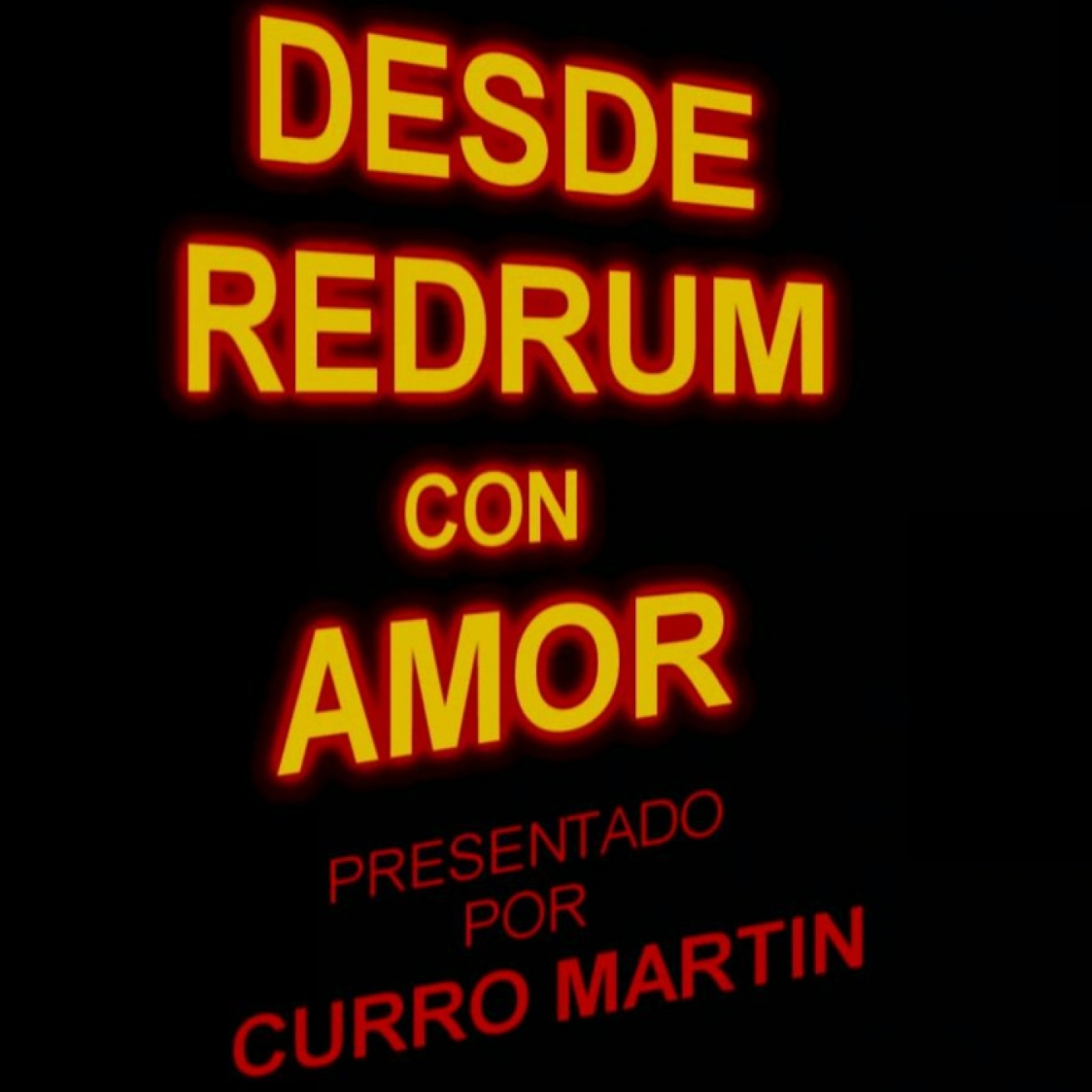 DESDE REDRUM CON AMOR