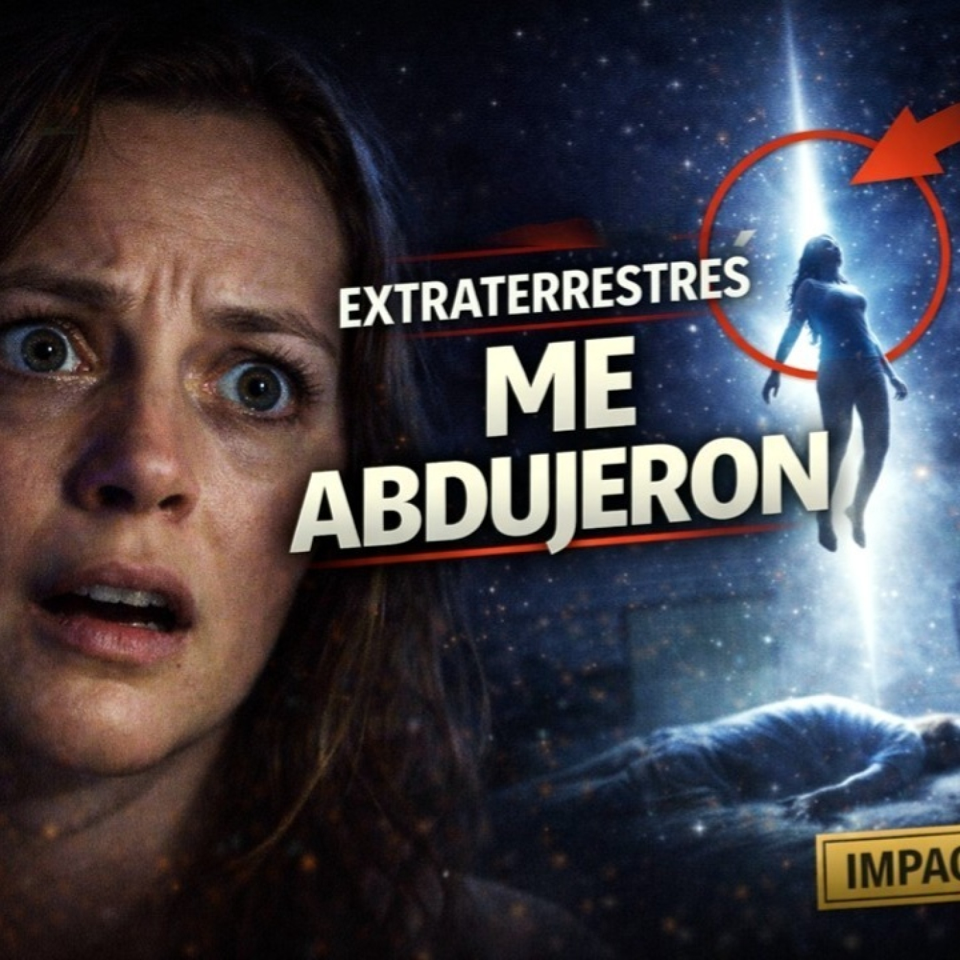 LOS DESVELADOS - EXTRATERRESTRES ME ABDUJERON