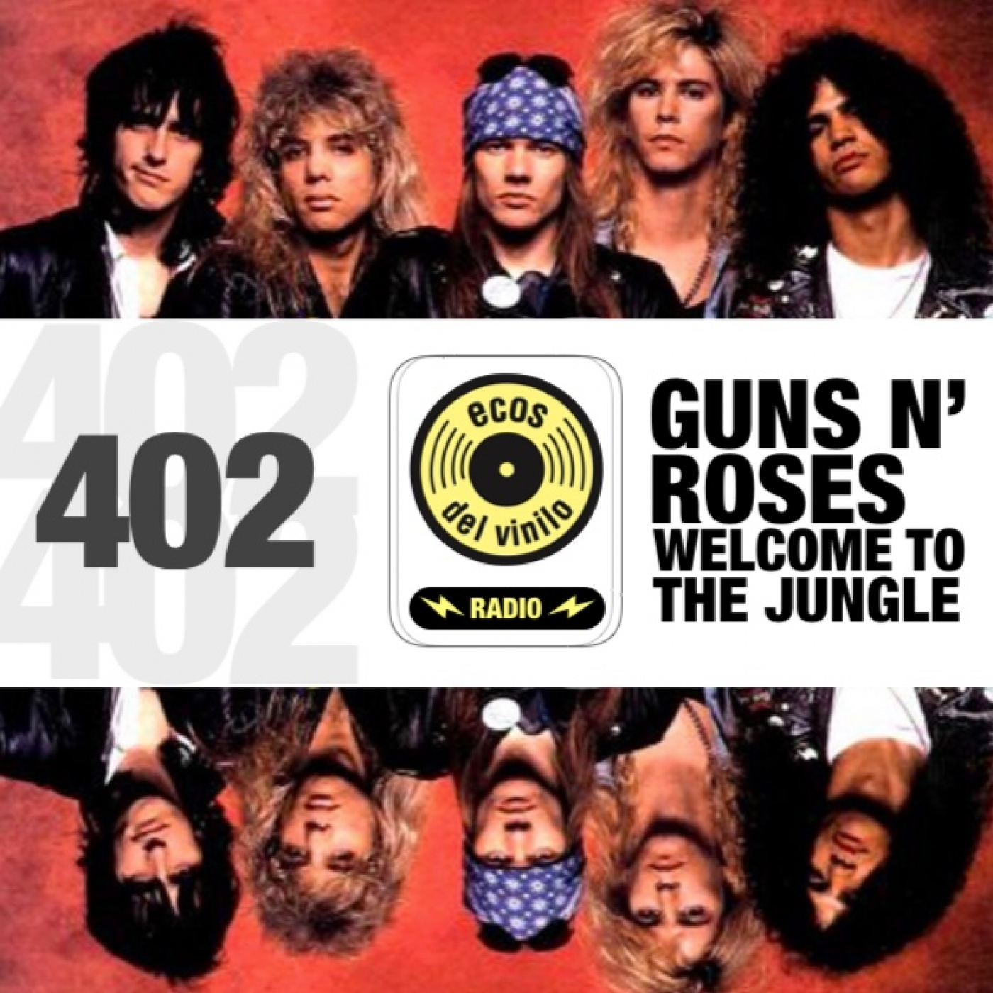 Guns N’ Roses / Welcome To The Jungle | Programa 402 - Ecos del Vinilo Radio episode artwork