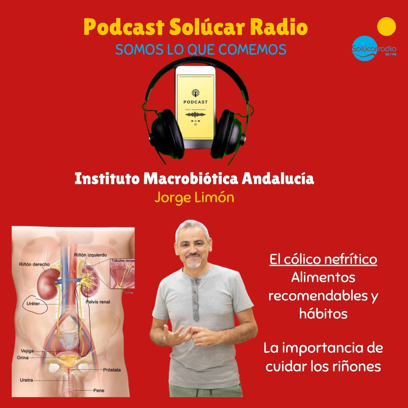 SOMOS LO QUE COMEMOS Con Jorge Limón, hoy El cólico nefrítico 2 Junio episode artwork