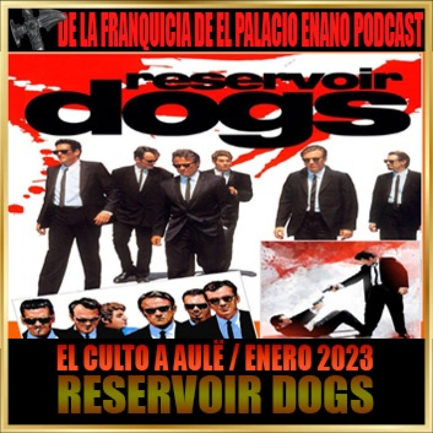 El Culto a Aulë de Enero de 2023. Reservoir Dogs episode artwork