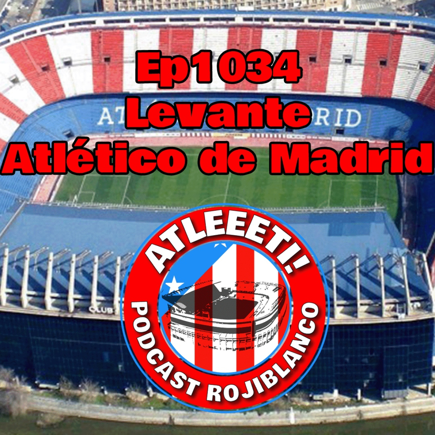 Ep1034: Levante 0-0 Atlético de Madrid