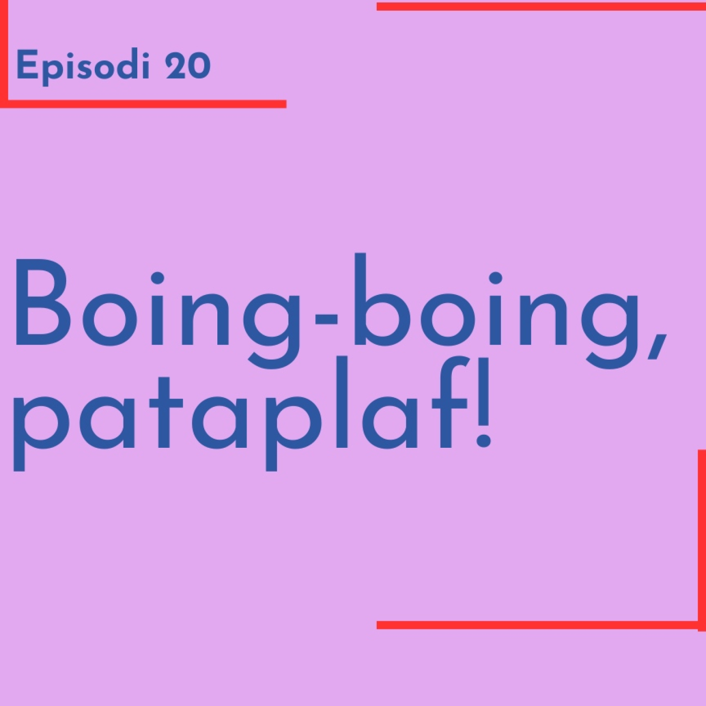 20_ Boing-boing, pataplaf! episode artwork