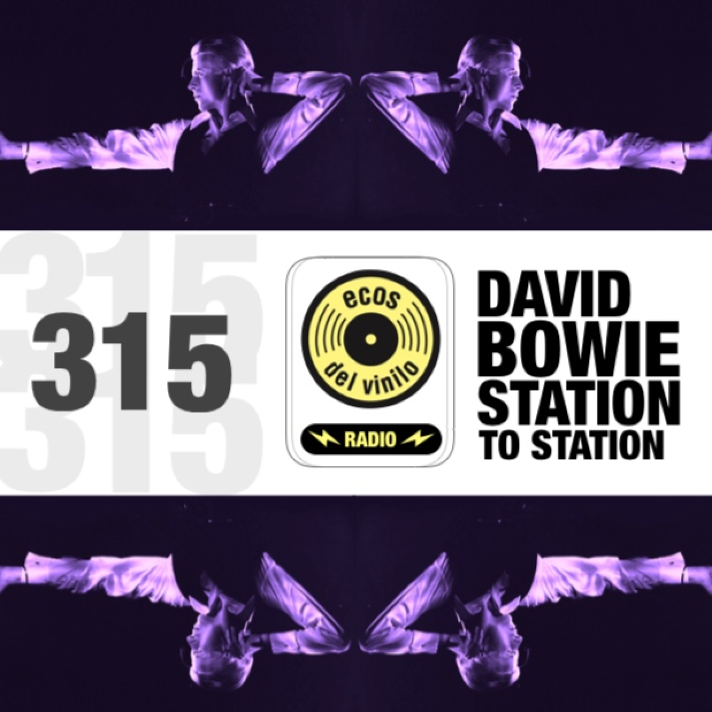 David Bowie / Station To Station | Programa 315 - Ecos del Vinilo Radio episode artwork
