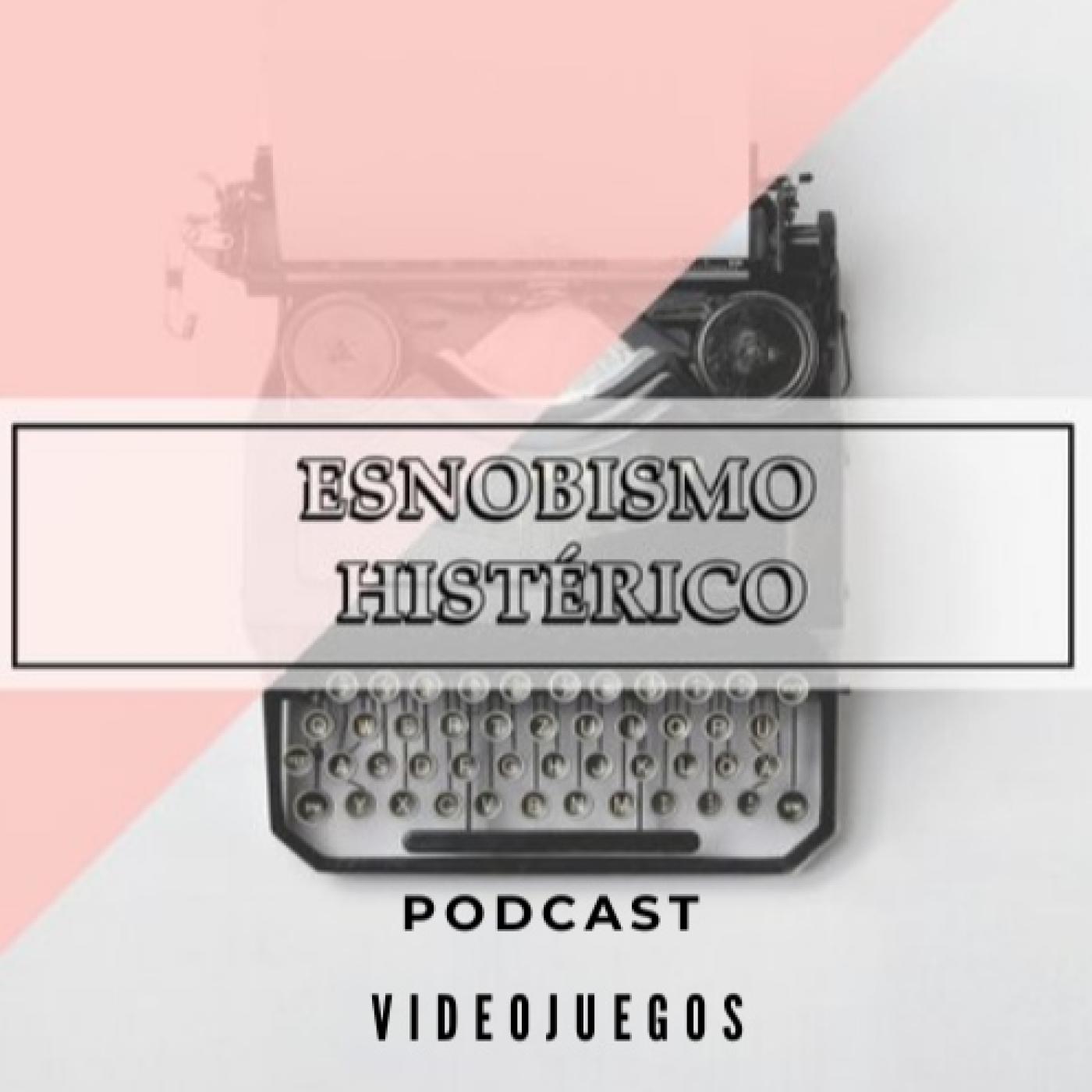 Esnobismo Histérico