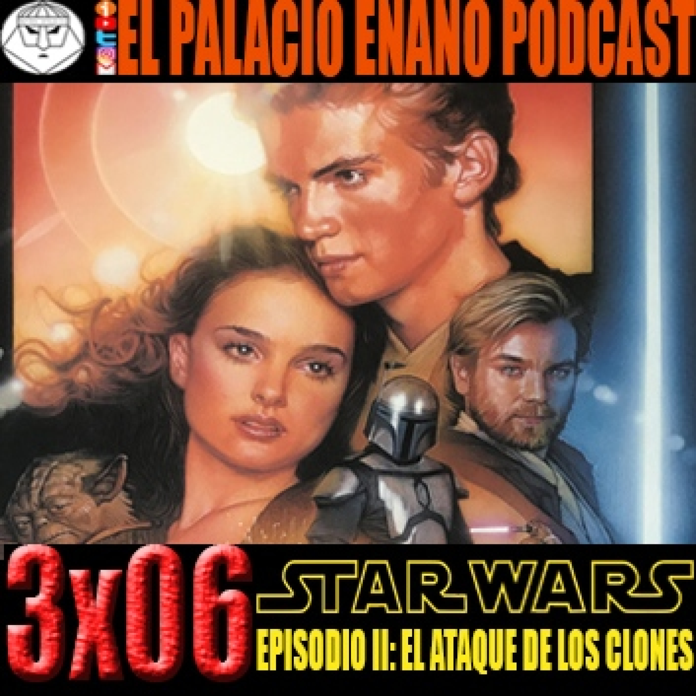 El Palacio Enano 3x06 STAR WARS EPISODIO II: EL ATAQUE DE LOS CLONES episode artwork