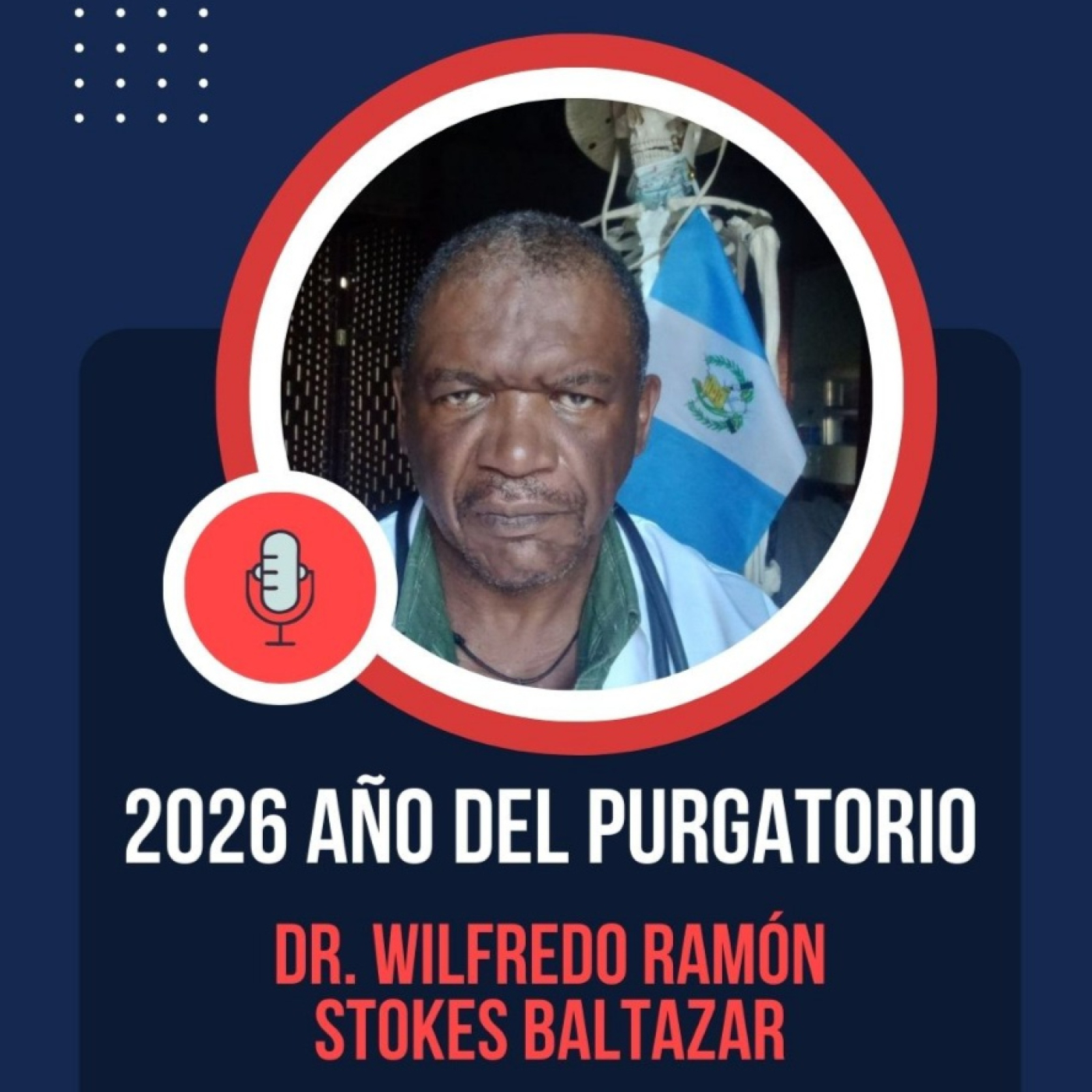 “2026: ¿Año del Purgatorio? El Dr. Wilfredo Stokes y su advertencia sobre el ‘pandemonium’” episode artwork