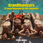 Grandfluencers,el renacimiento de los mayores 7T #6