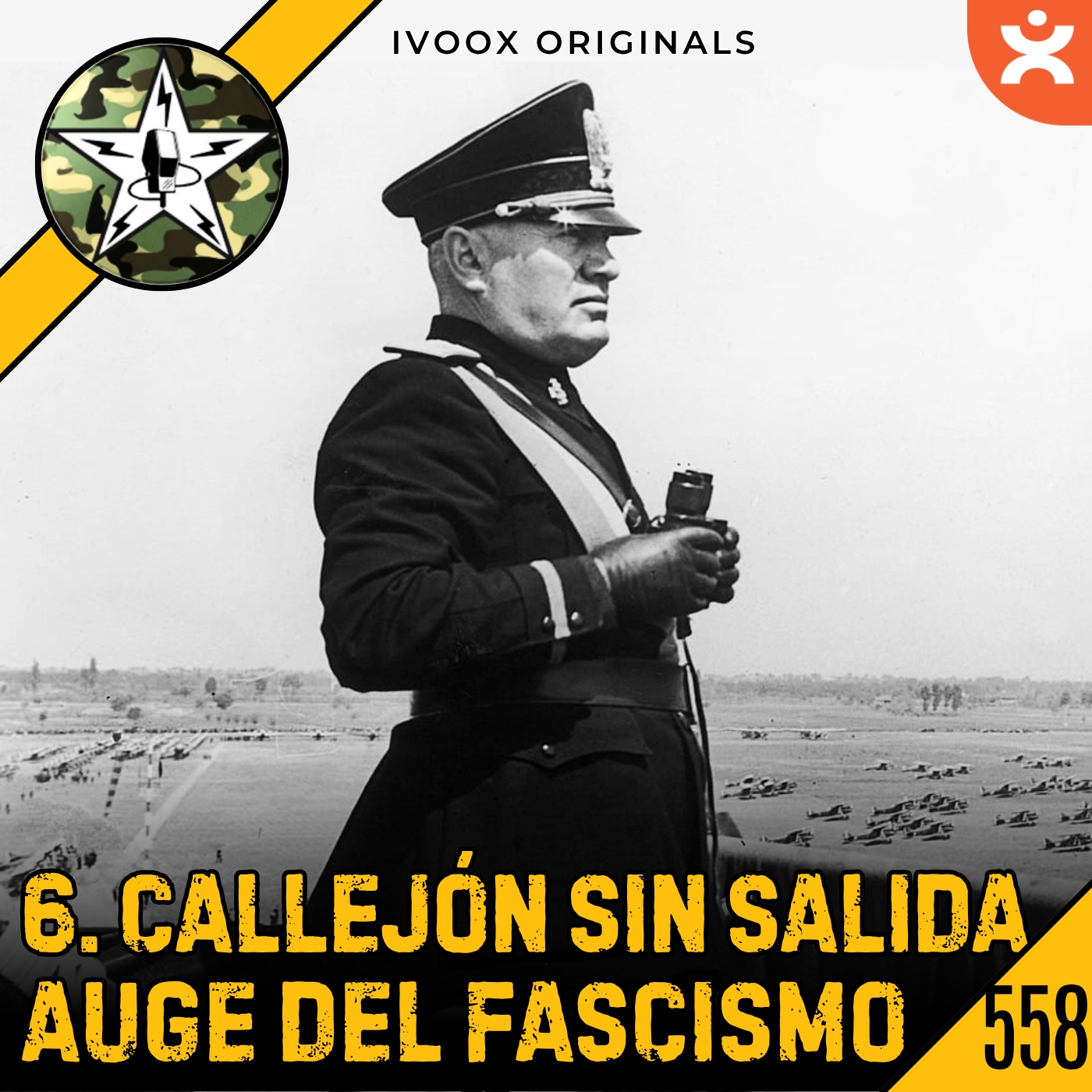 CBP558 Mussolini Acorralado - Ep.6 Auge del Fascismo Italiano