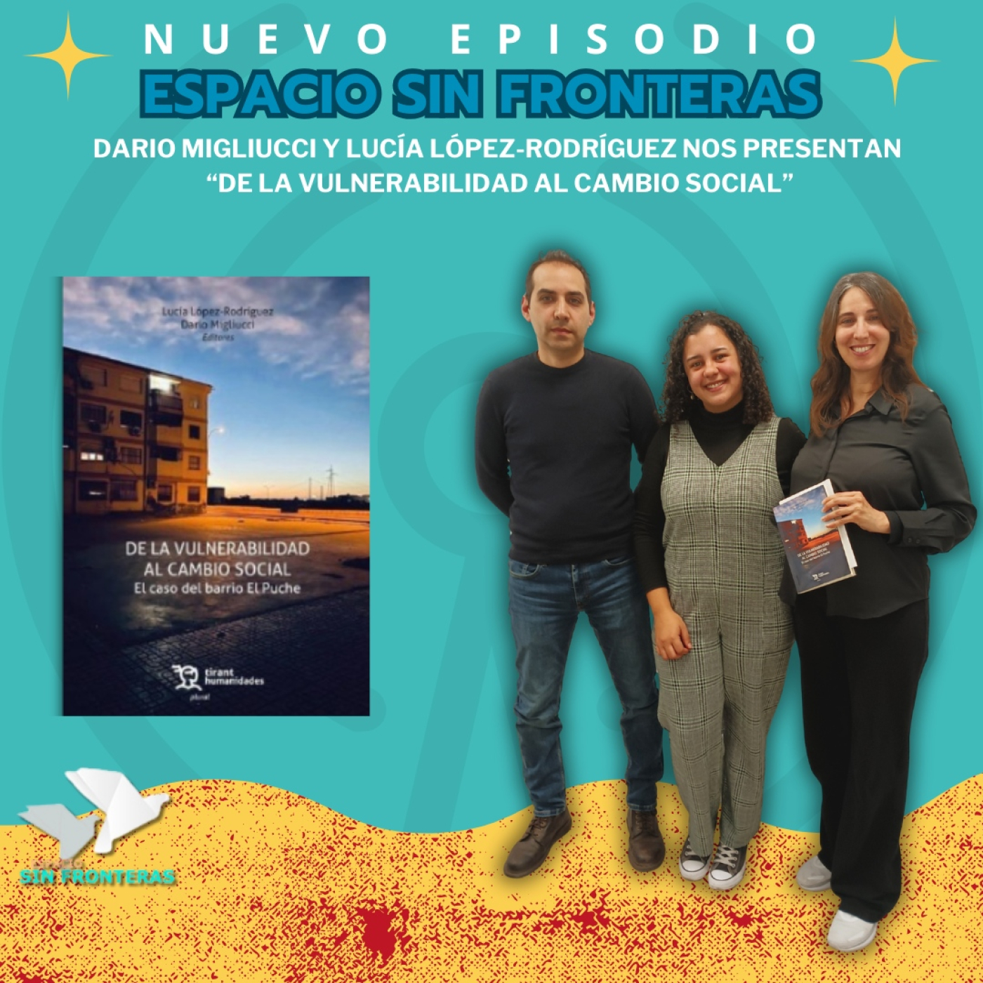 Dario Migliucci y Lucía López-Rodríguez nos presentan “De la vulnerabilidad al cambio social”