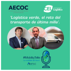 Logística verde, el reto del transporte de última milla, con AECOC y CEL
