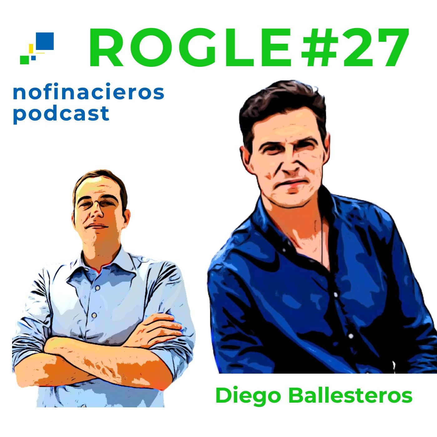 Rogle #27   Stress, Éxito y Depresión con Diego Ballesteros