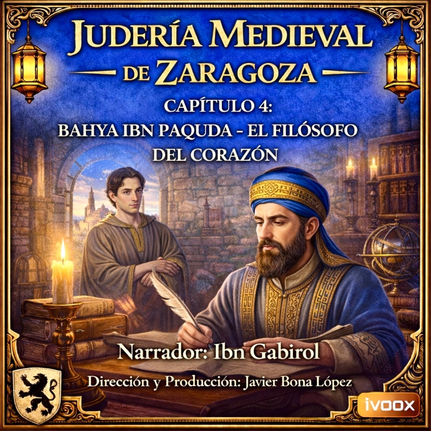 CAPÍTULO 4: BAHYA IBN PAQUDA - EL FILÓSOFO DEL CORAZÓN episode artwork