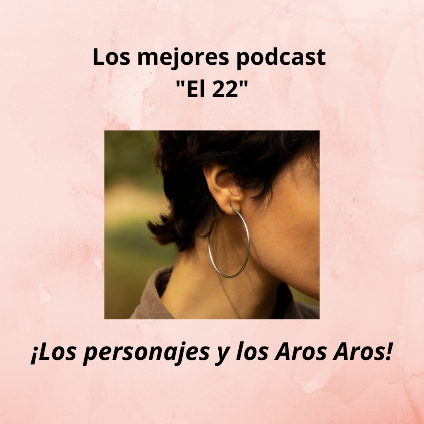 Podcast -El 22 - Show de Aros Aros episode artwork