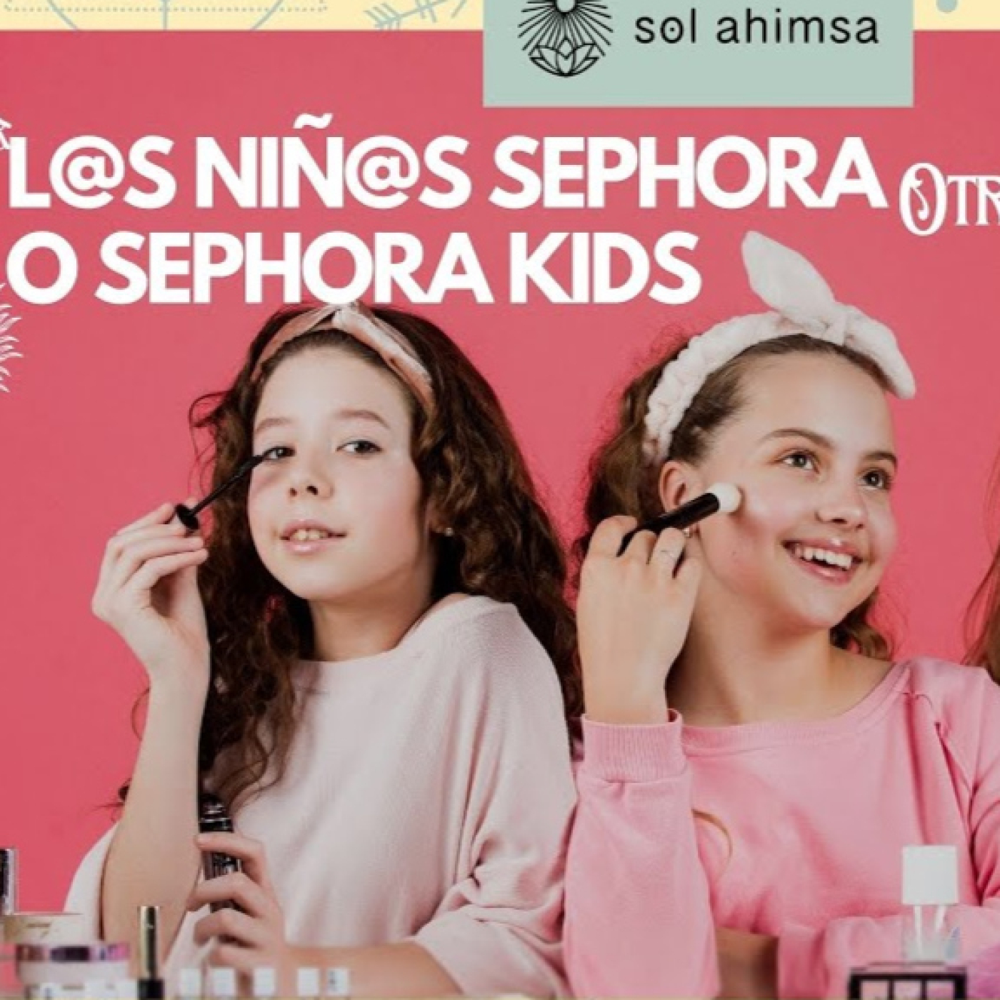 L@S NIÑ@S SEPHORA, ¿NUEVA FORMA DE MALTR@TO? episode artwork