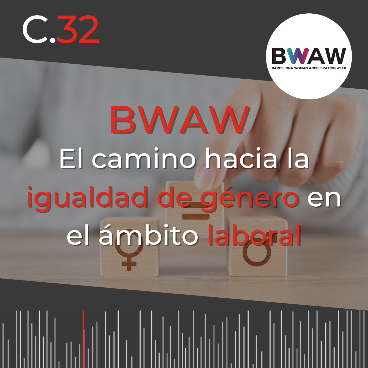 BWAW: El camino hacia la igualdad de género en el ámbito laboral | Zona Franca de Barcelona episode artwork