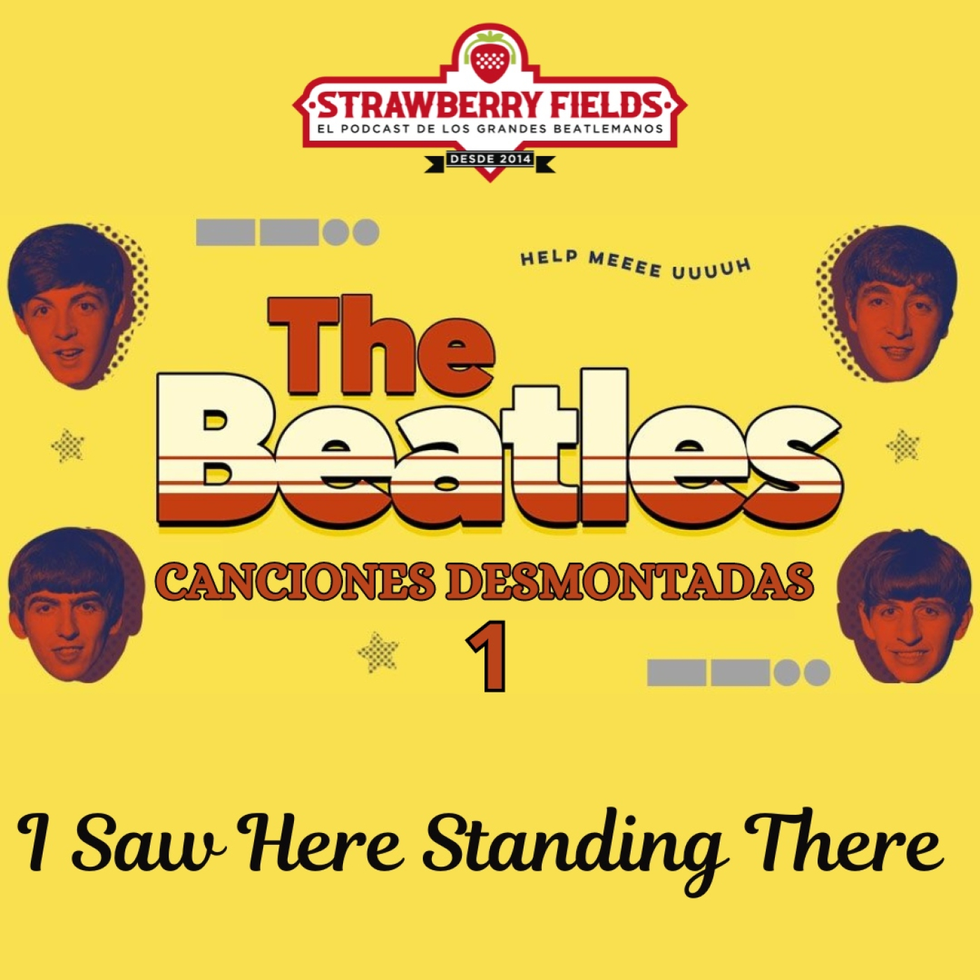 SFE 4 - Canciones Desmontadas (1). I Saw Here Standing There. - Episodio exclusivo para mecenas episode artwork