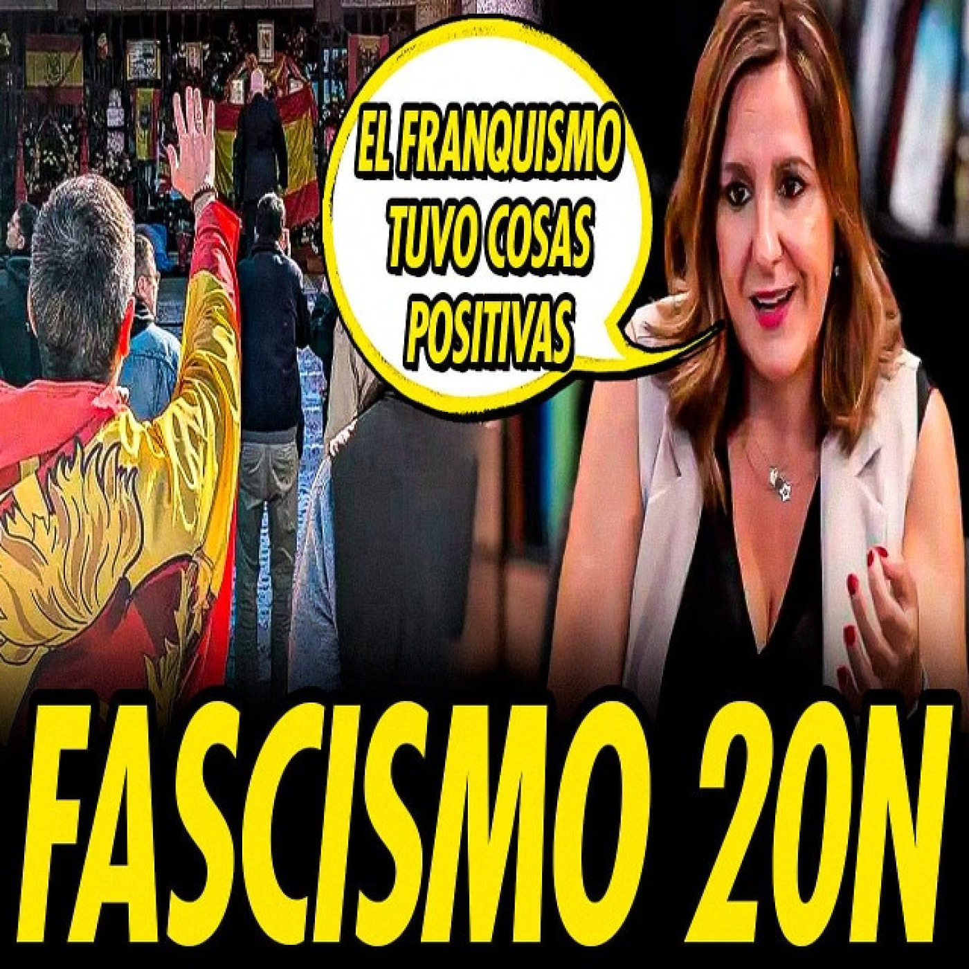 20N FASCISTA: NOSTALGIA Y BLANQUEO DEL FRANQUISMO