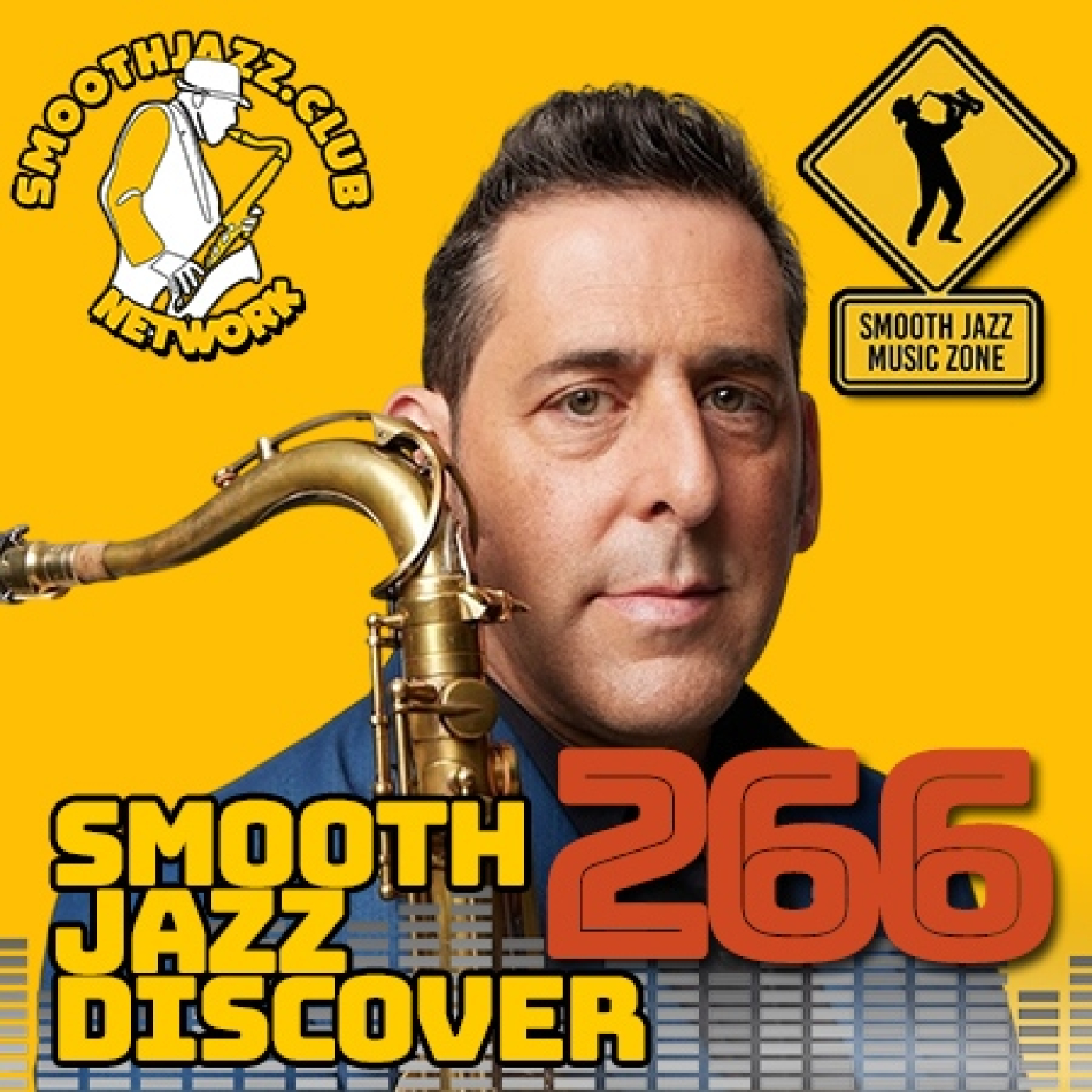SMOOTH JAZZ DISCOVER 266 | Steve Cole, Dee Brown, Eric Darius, Greg Manning, Euge Groove, DS Wilson, Tim Bowman & more..