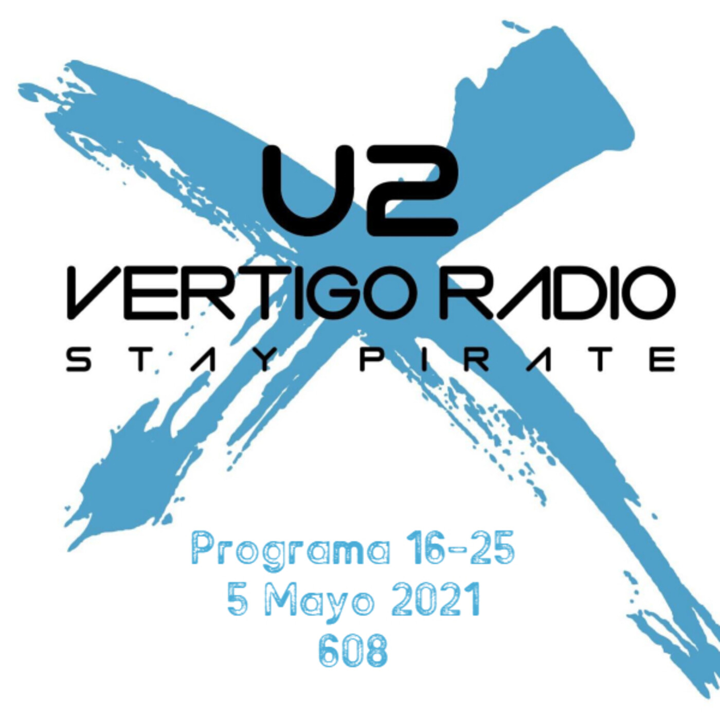 Vertigo Radio 16 - 25 - 05-05-21 - U2 Radio 608 episode artwork