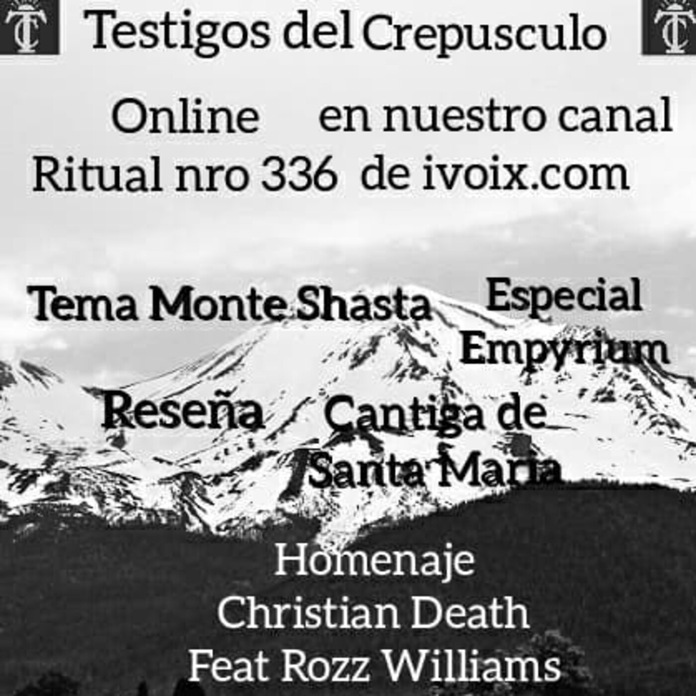 Testigos del Crepúsculo. Ritual nro 336 ( 19/05/2021 ) Monte Shasta / Especial Empyrium episode artwork